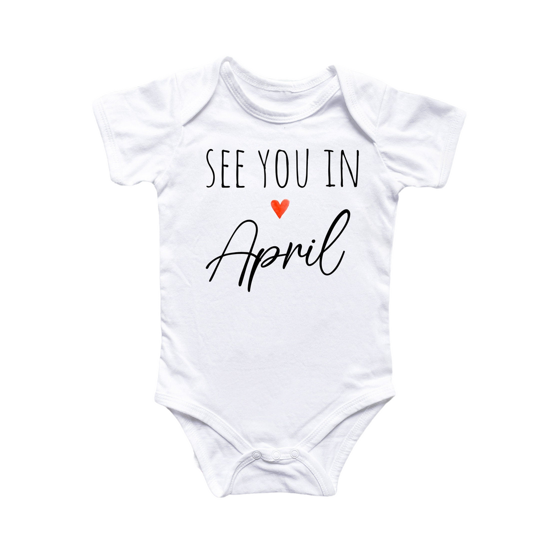 a baby bodysuit that says see you in april