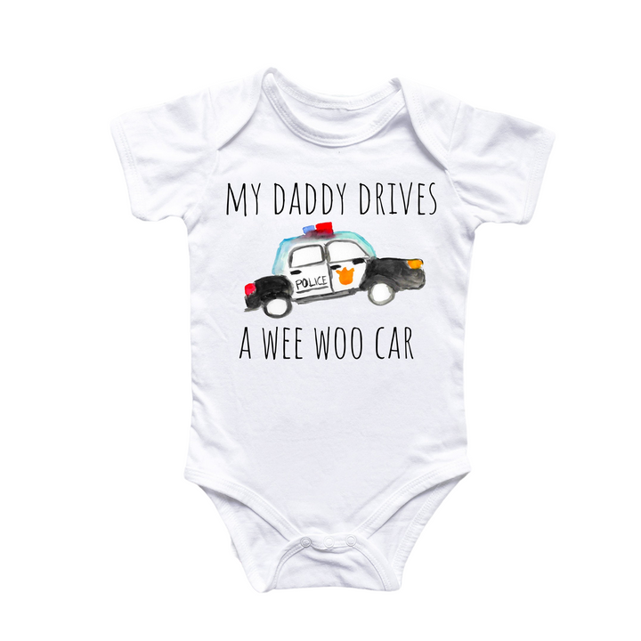 a baby bodysuit that says, my daddy drives a wee woo car