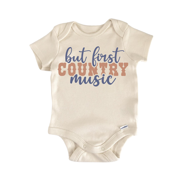 a baby bodysuit that says, but first country music