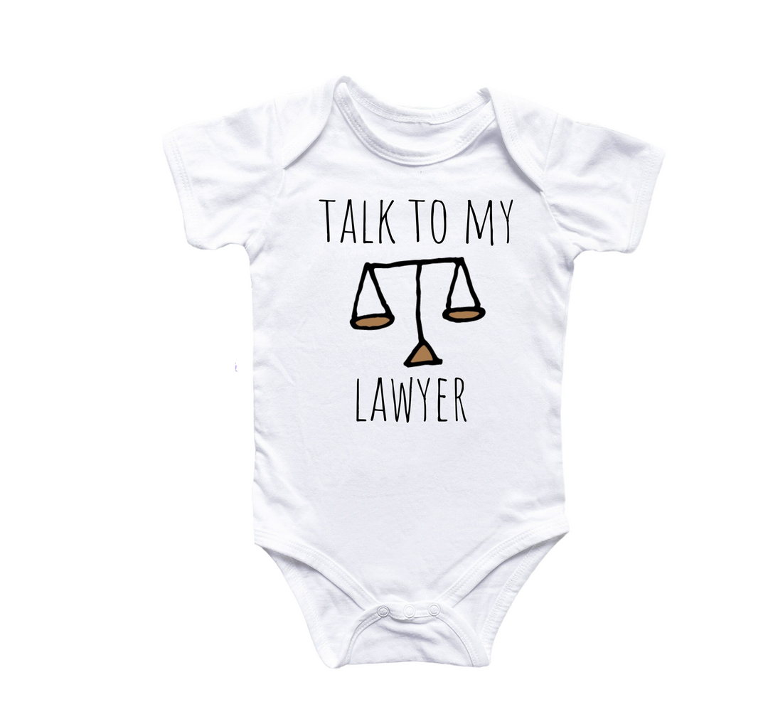 a baby bodysuit that says talk to my lawyer