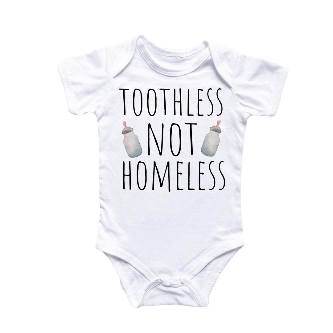 a baby bodysuit that says toothless not homeless