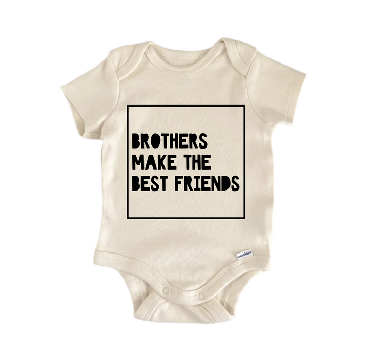 Brothers Make The Best Friends - Baby Boy Girl Clothes Bodysuit Funny Cute Newborn