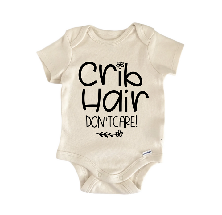 Crib Hair Don't Care - Baby Boy Girl Clothes Infant Bodysuit Funny Cute Newborn