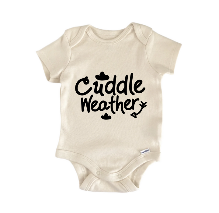 Cuddle Weather - Baby Boy Girl Clothes Infant Bodysuit Funny Cute Newborn