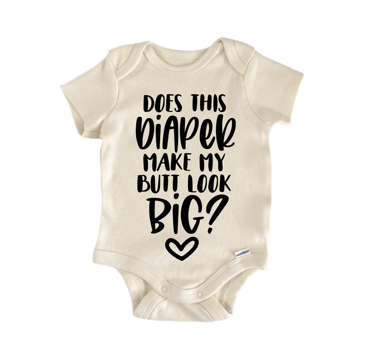 Diaper Butt Big - Baby Boy Girl Clothes Infant Bodysuit Funny Cute Newborn