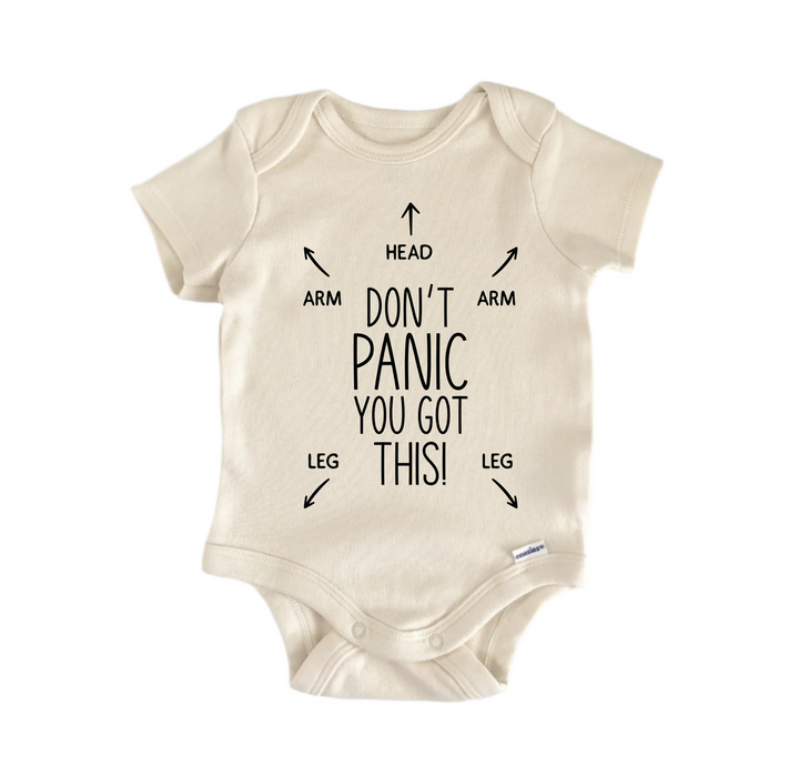 Don't Panic You Got This - Baby Boy Girl Clothes Infant Bodysuit Funny Cute Newborn