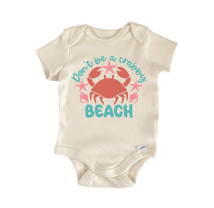 Don't Be a Crabby Beach Crab - Baby Boy Girl Clothes  Bodysuit Funny Cute