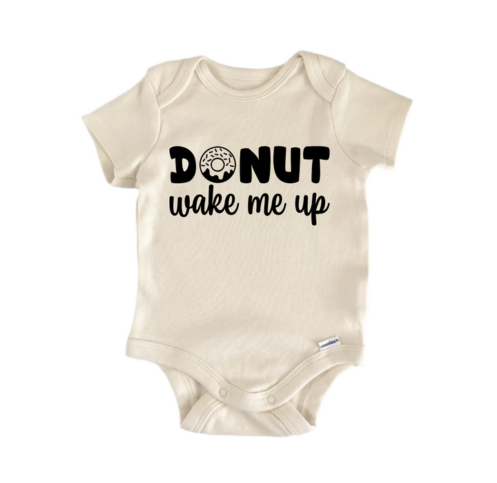 Donut Wake Me Up - Baby Boy Girl Clothes Infant Bodysuit Funny Cute Newborn