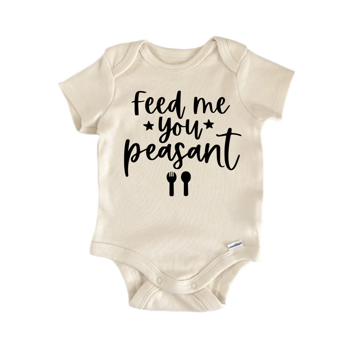 Feed Me You Peasant - Baby Boy Girl Clothes Infant Bodysuit Funny Cute Newborn