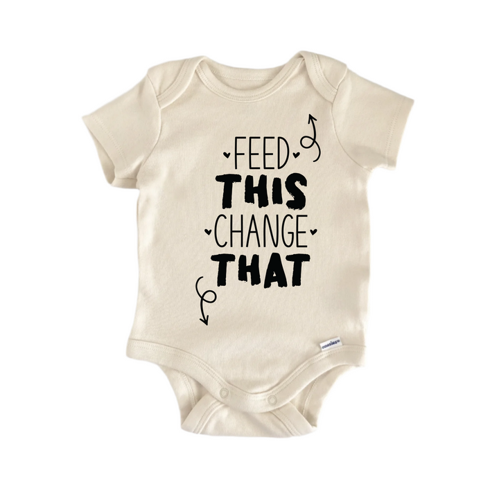 Feed This Change That - Baby Boy Girl Clothes Infant Bodysuit Funny Cute Newborn