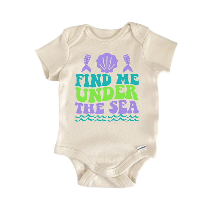 Find Me Under the Sea Mermaid -  Baby Boy Girl Clothes  Bodysuit Funny Cute