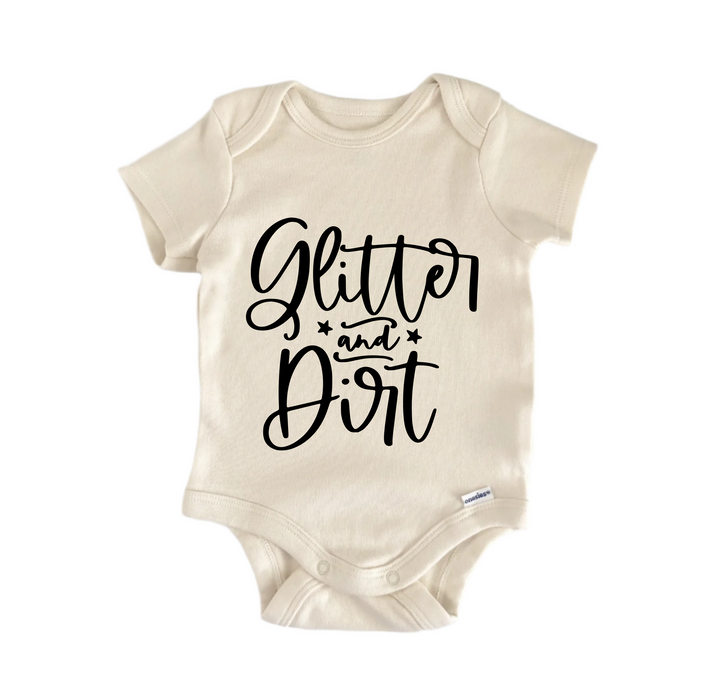 Glitter And Dirt - Baby Boy Girl Clothes Infant Bodysuit Funny Cute Newborn