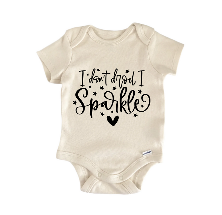 I Don't Drool I Sparkle - Baby Boy Girl Clothes Infant Bodysuit Funny Cute Newborn