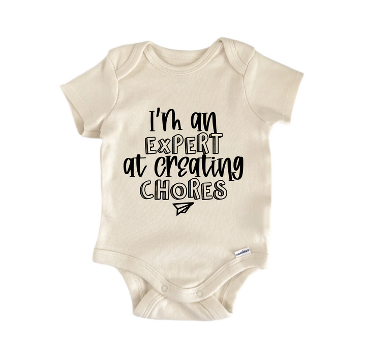 I'm Am An Expert At Creating Chores - Baby Boy Girl Clothes Bodysuit Funny Cute Newborn