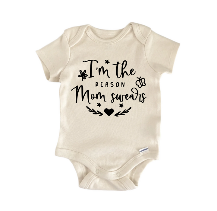 I'm The Reason Mom Swears - Baby Boy Girl Clothes Infant Bodysuit Funny Cute Newborn