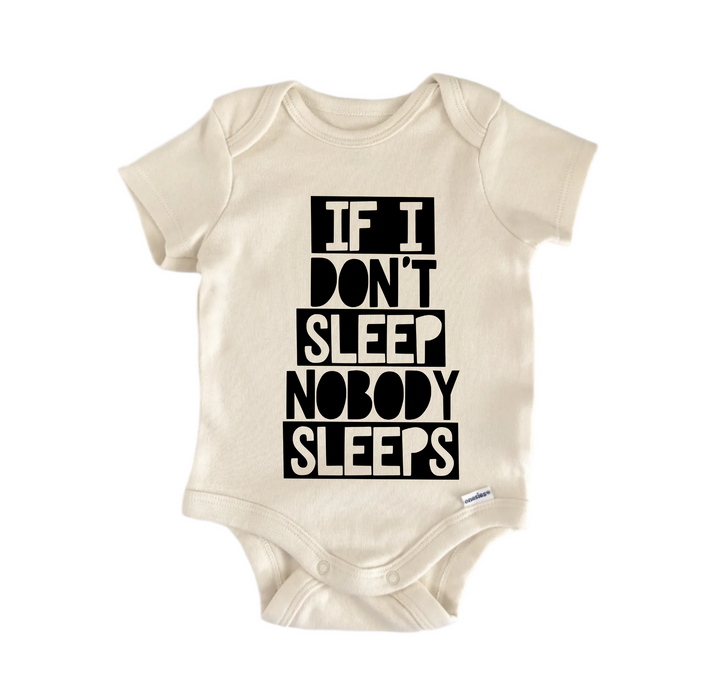 If I Don't Sleep Nobody Sleeps - Baby Boy Girl Clothes Bodysuit Funny Cute Newborn