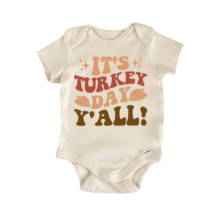 It's Turkey Day Y'All Thanksgiving  - Baby Boy Girl Clothes Bodysuit Funny Cute Newborn