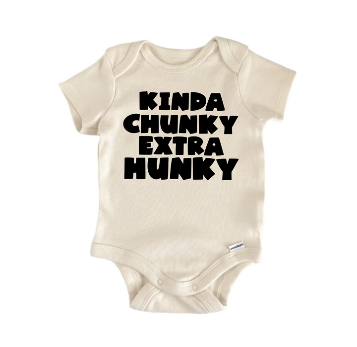 Kinda Chunky Extra Hunky - Baby Boy Girl Clothes Infant Bodysuit Funny Cute Newborn