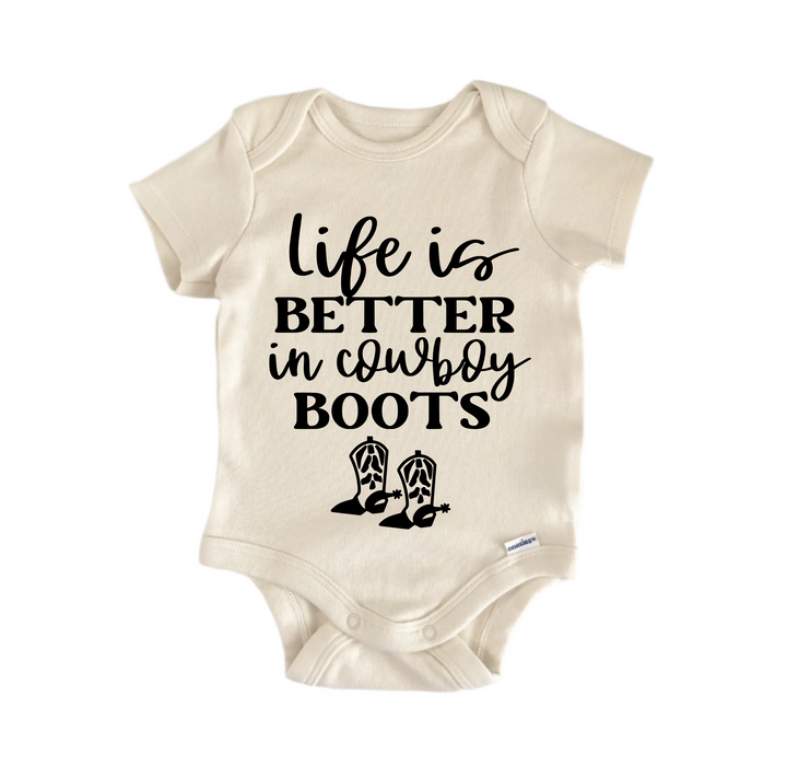 Life Is Better In CowBoy Boots - Baby Boy Girl Clothes Bodysuit Funny Cute Newborn