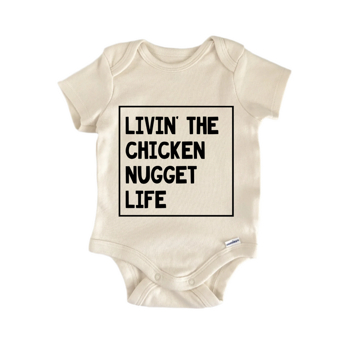 Livin The Chicken Nugget Life - Baby Boy Girl Clothes Bodysuit Funny Cute Newborn