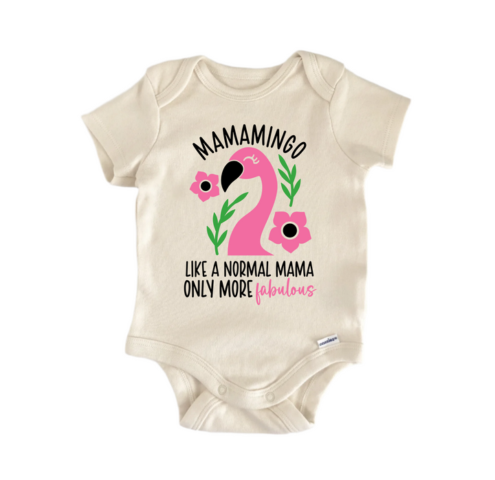 Mamamingo Like A Normal Mama Flamingo - Baby Boy Girl Clothes Infant Bodysuit