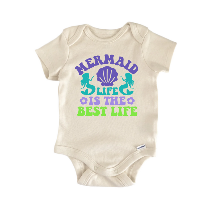 Mermaid Life is the Best Life -  Baby Boy Girl Clothes  Bodysuit Funny Cute Newborn