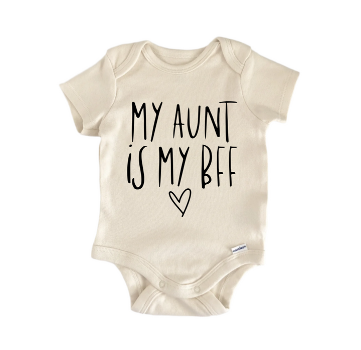 My Aunt Is My BFF - Baby Boy Girl Clothes Infant Bodysuit Funny Cute Newborn