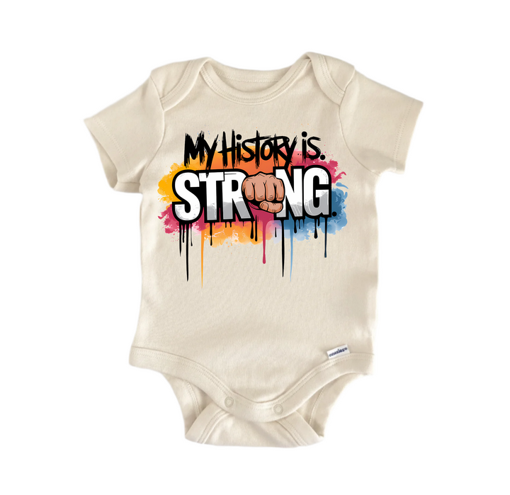 History Strong Juneteenth Black African American -  Baby Boy Girl Clothes  Bodysuit