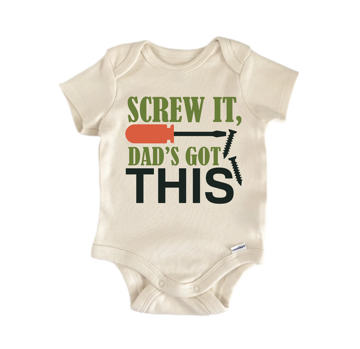 Screw It Dad's Got This Father's Day - Baby Boy Girl Clothes  Bodysuit Funny Cute