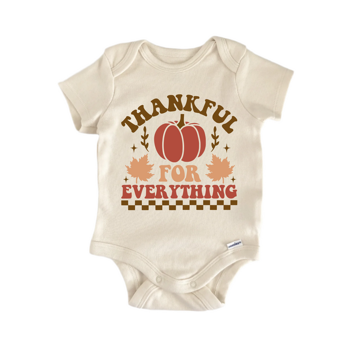 Thankful For Everything Thanksgiving - Baby Boy Girl Clothes Bodysuit Funny Cute