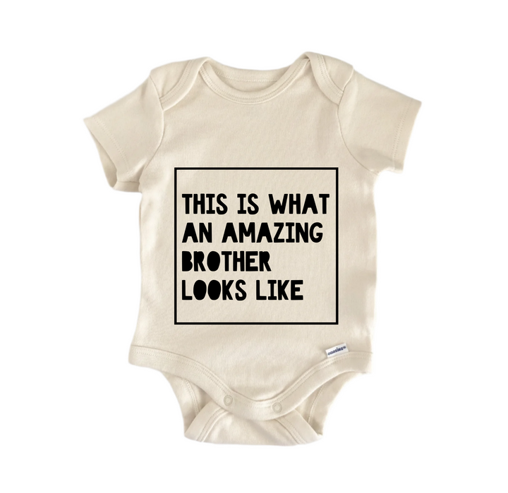 This Is What An Amazing Brother Looks Like - Baby Boy Girl Clothes Bodysuit Funny Cute