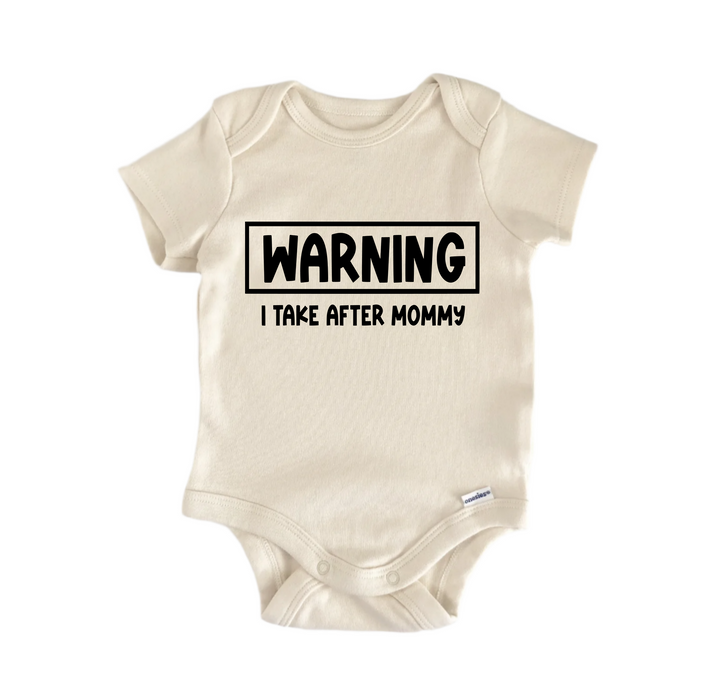 Warning I Take After Mommy - Baby Boy Girl Clothes Infant Bodysuit Funny Cute Newborn