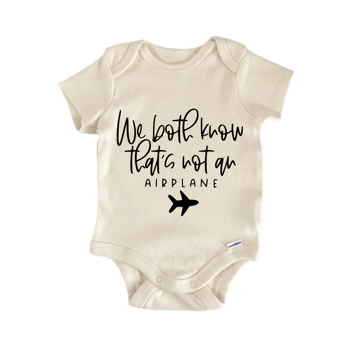 We Both Know That's Not An Airplane - Baby Boy Girl Clothes Infant Bodysuit Funny Cute