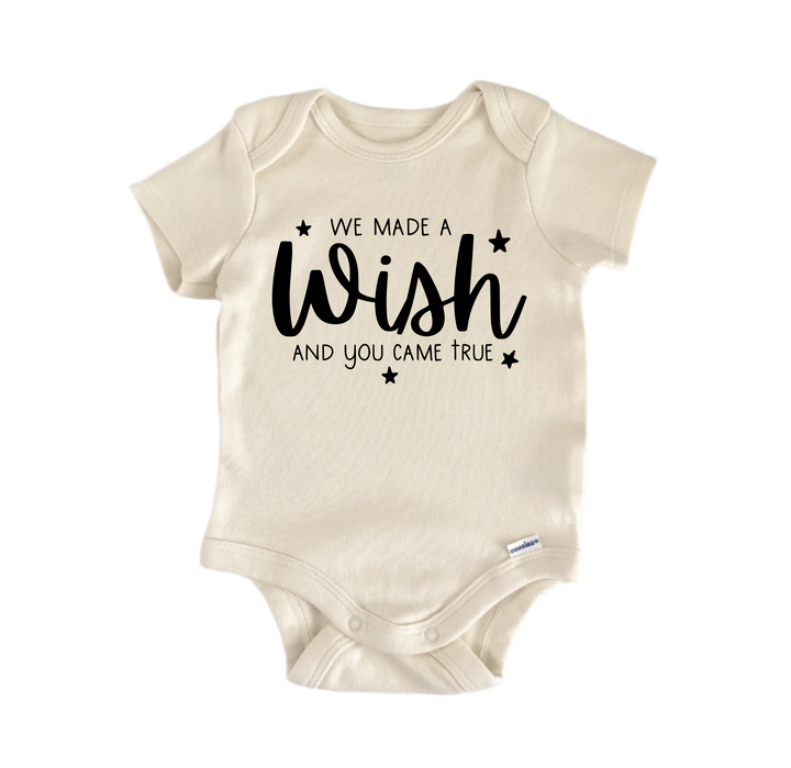 We Made A Wish And You Came True - Baby Boy Girl Clothes Infant Bodysuit Funny Cute