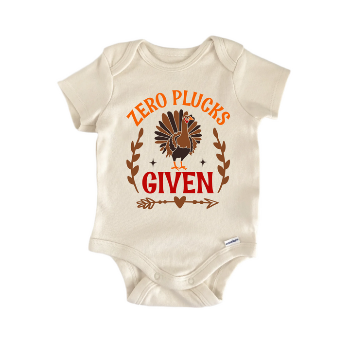 Zero Plucks Given Thanksgiving -  Baby Boy Girl Clothes Bodysuit Funny Cute Newborn