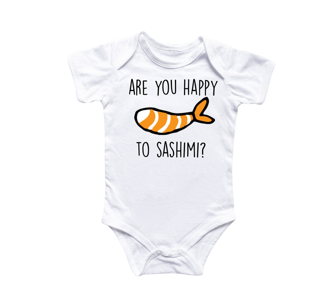 a white bodysuit with an orange fish saying are you happy to sashimi?