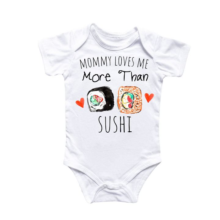 a baby bodysuit that says mommy loves me more than sushi