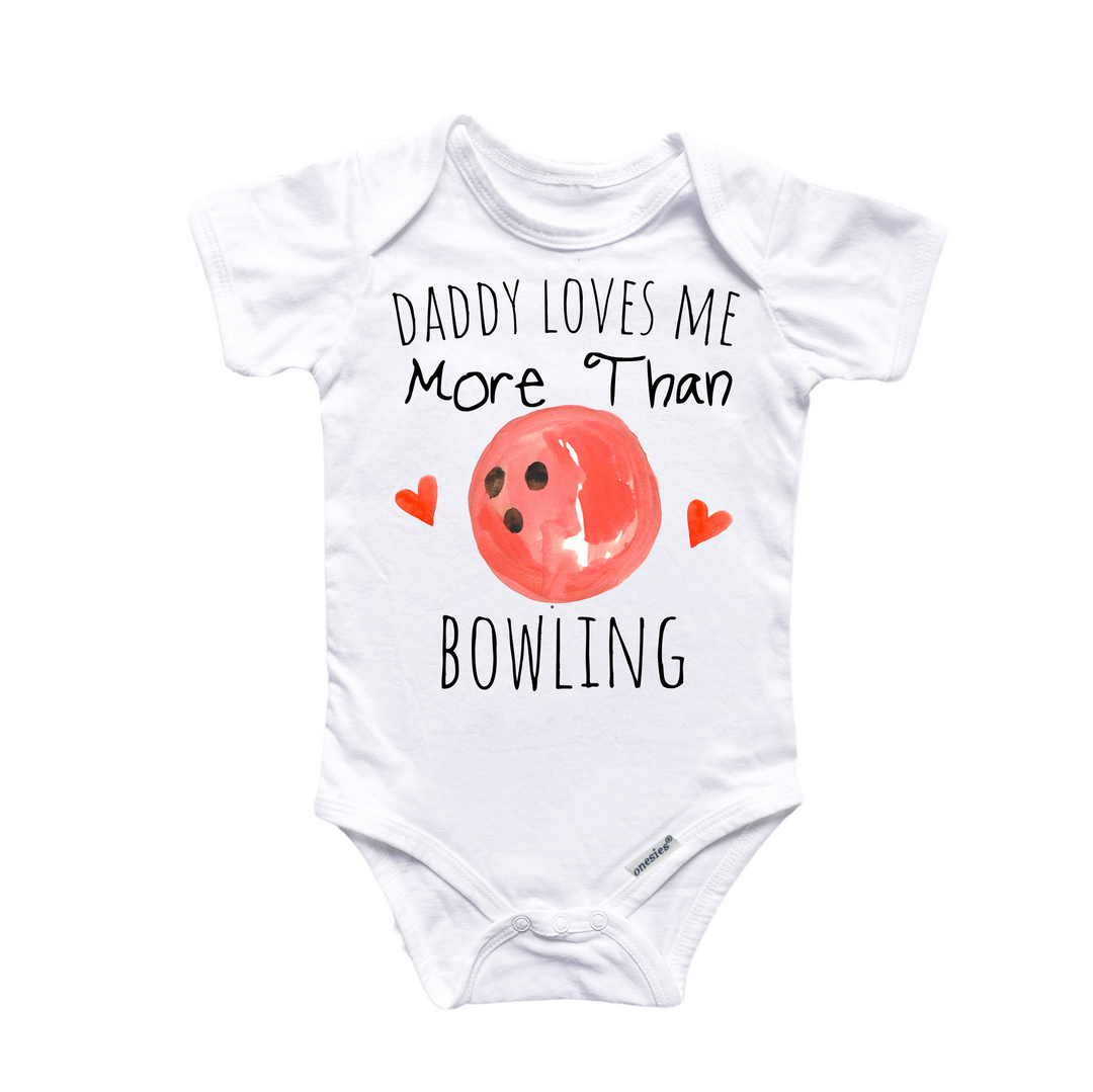 a baby bodysuit that says daddy loves me more than bowling