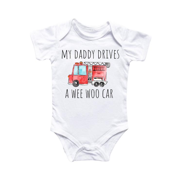 a baby bodysuit that says, my daddy drives a wee woo car