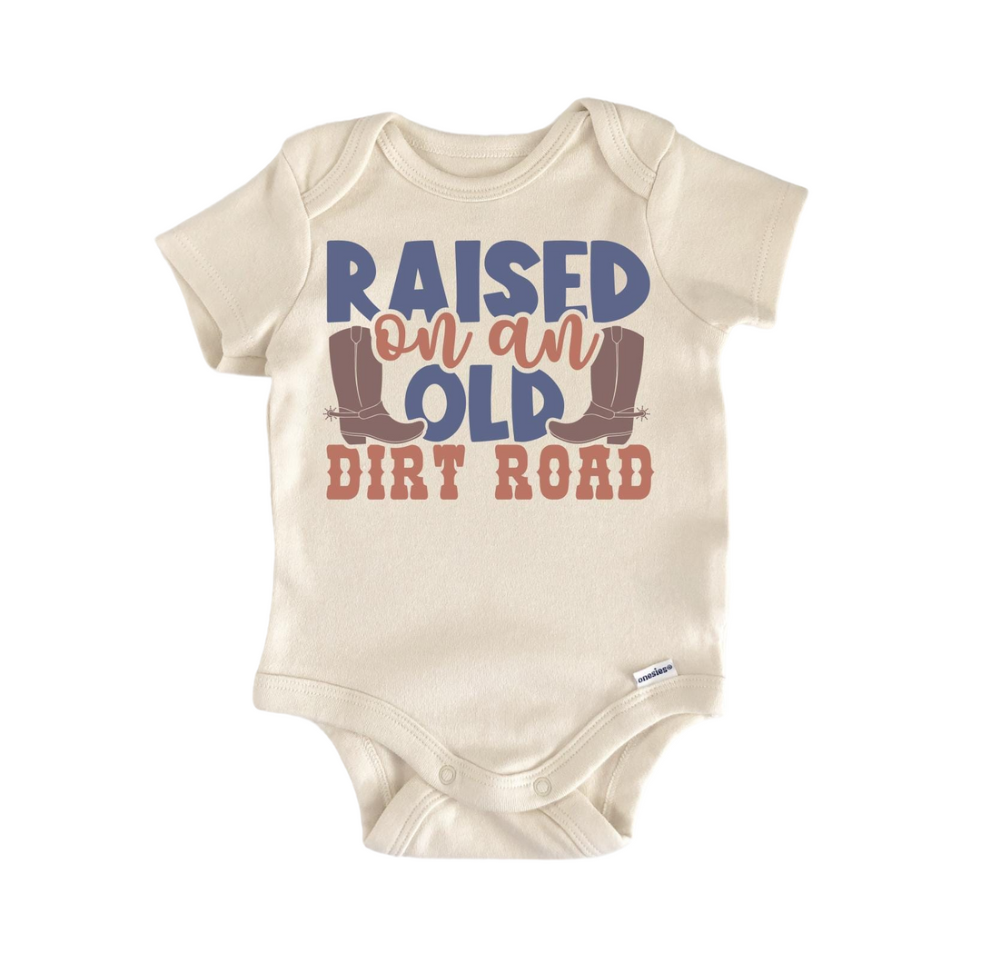 a baby bodysuit that says raised on an old dirt road