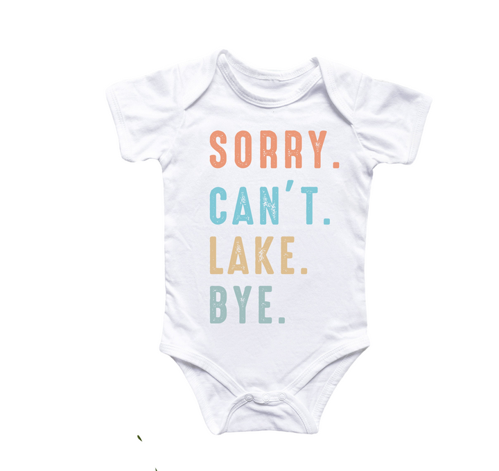 a baby bodysuit that says sorry can't lake bye