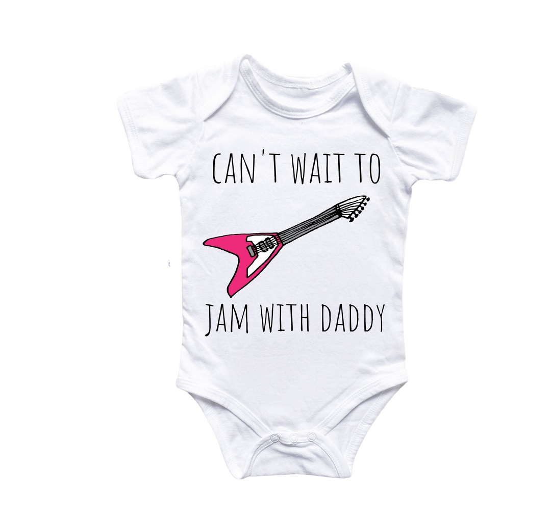 a baby bodysuit that says, can't wait to jam with daddy