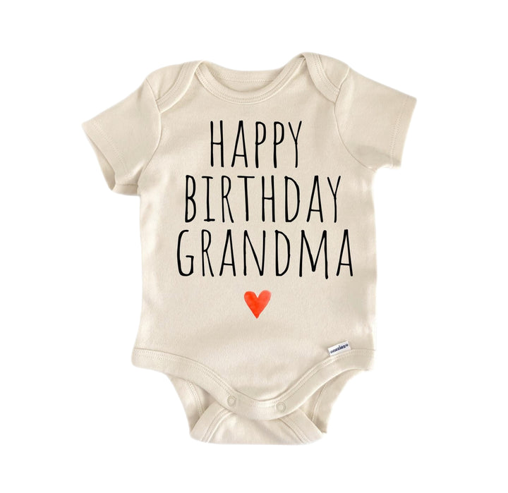 Happy Birthday Grandma - Baby Boy Girl Clothes Infant Bodysuit Funny Cute Newborn