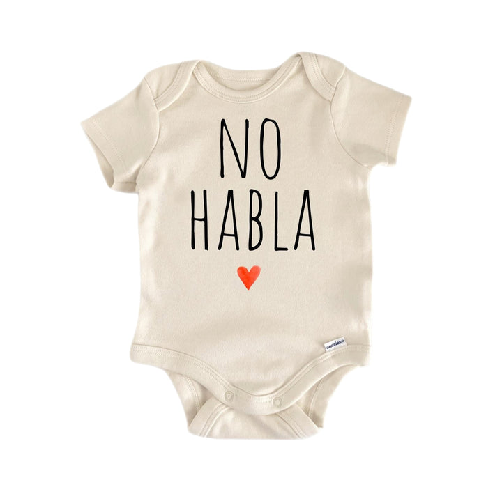 No Habla Spansish Mexican - Baby Boy Girl Clothes Infant Bodysuit Funny Cute Newborn