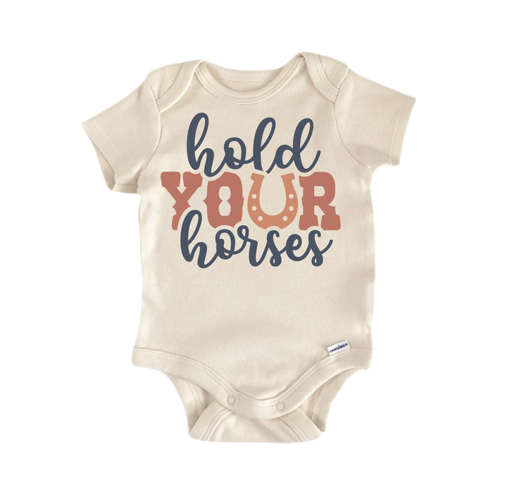 a baby bodysuit that says hold your horses