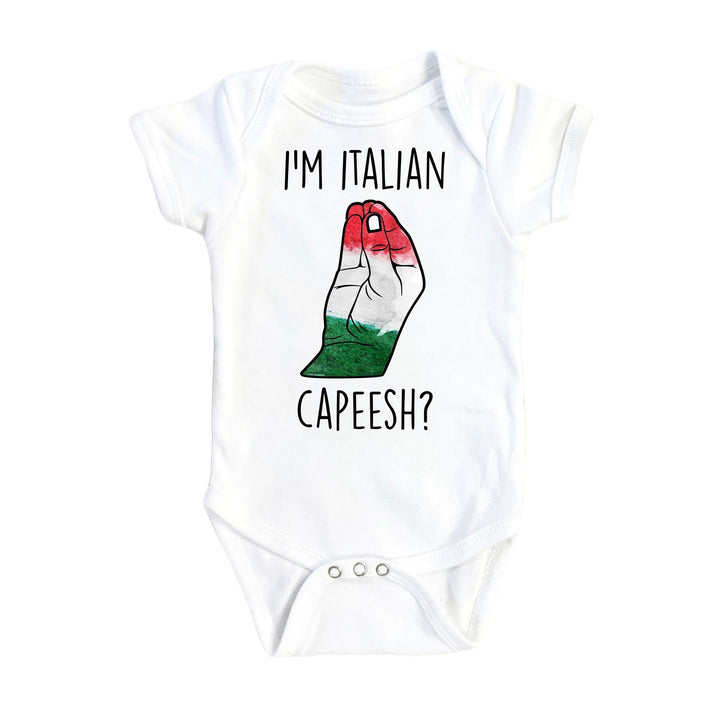 Italian Capeesh - Baby Boy Girl Clothes Infant Bodysuit Funny Cute Newborn Onesie