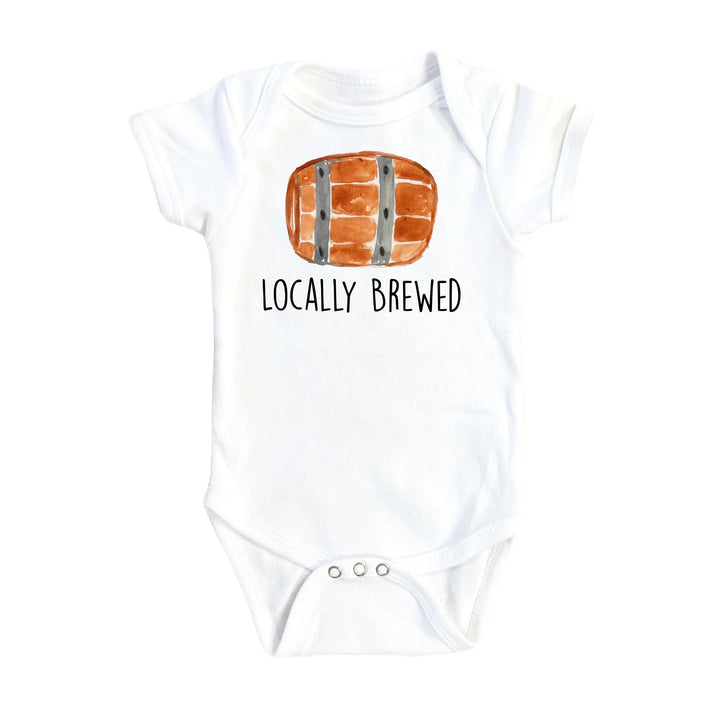 Locally Brewed Keg - Baby Boy Girl Clothes Infant Bodysuit Funny Cute Newborn Onesie