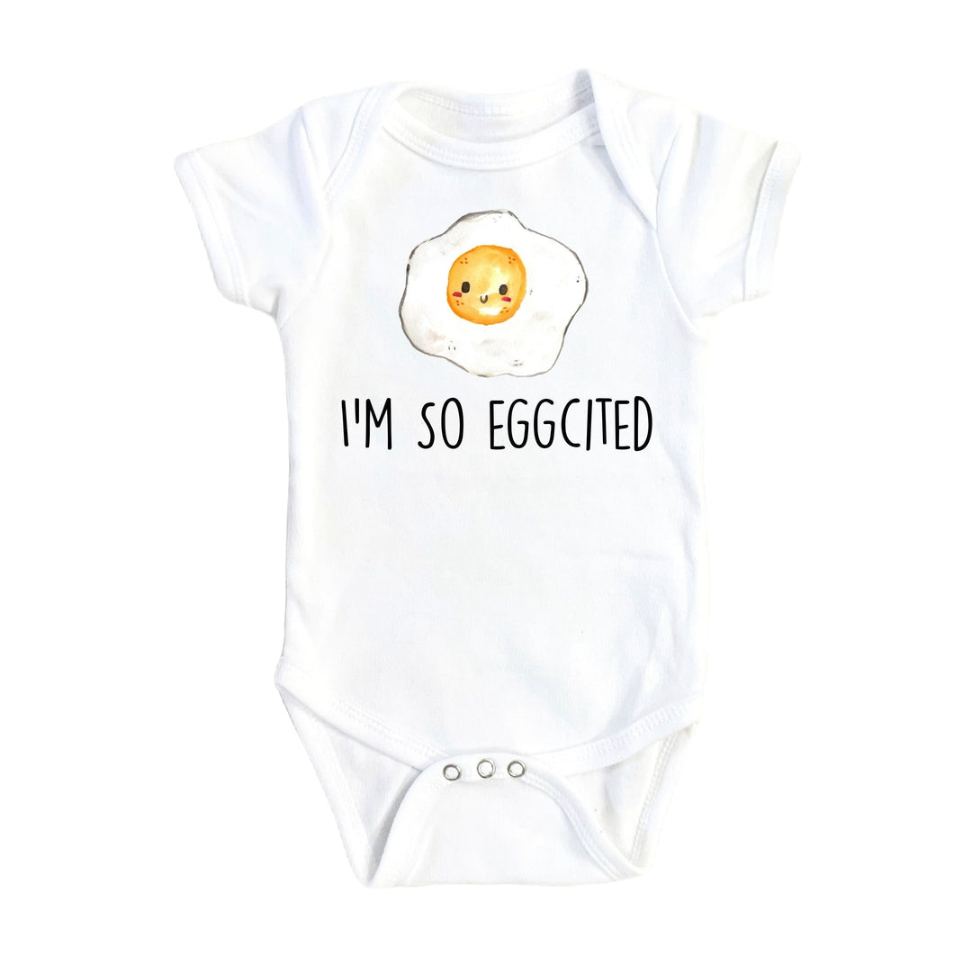 Egg Excited - Baby Boy Girl Clothes Infant Bodysuit Funny Cute Newborn Onesie