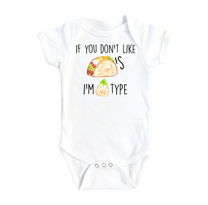 Taco Nacho Type - Baby Boy Girl Clothes Infant Bodysuit Funny Cute Newborn Onesie