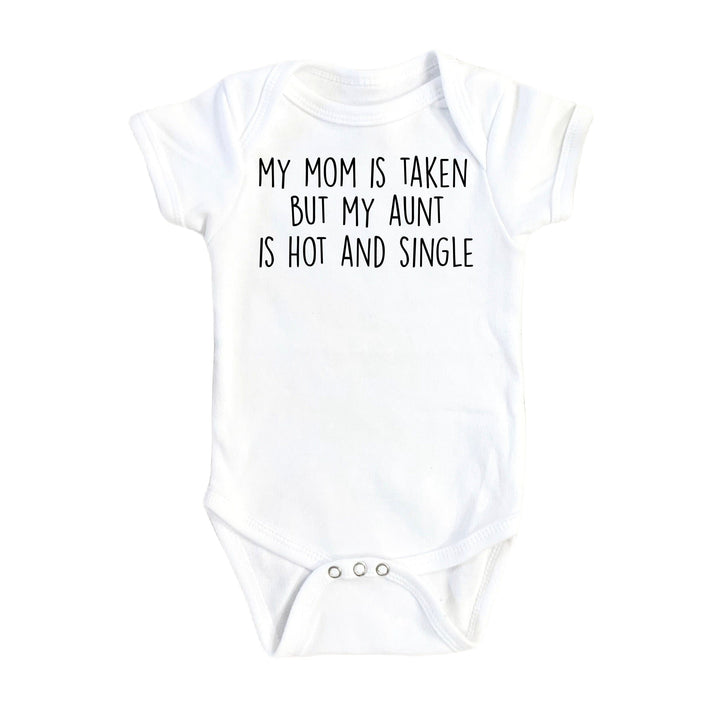 Single Aunt - Baby Boy Girl Clothes Infant Bodysuit Funny Cute Newborn Onesie